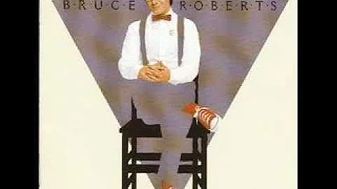 Bruce Roberts - I Don't Wanna Go