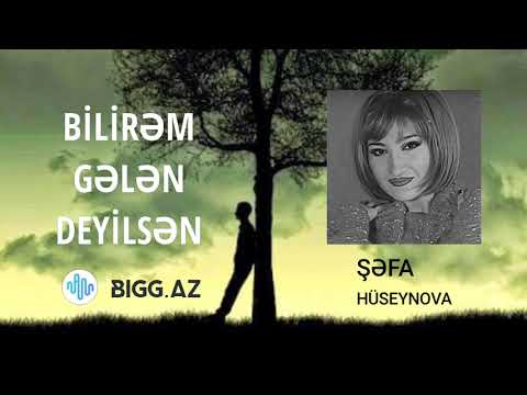 Şəfa - Bilirəm Gələn Deyilsən (Original BIGG.AZ)