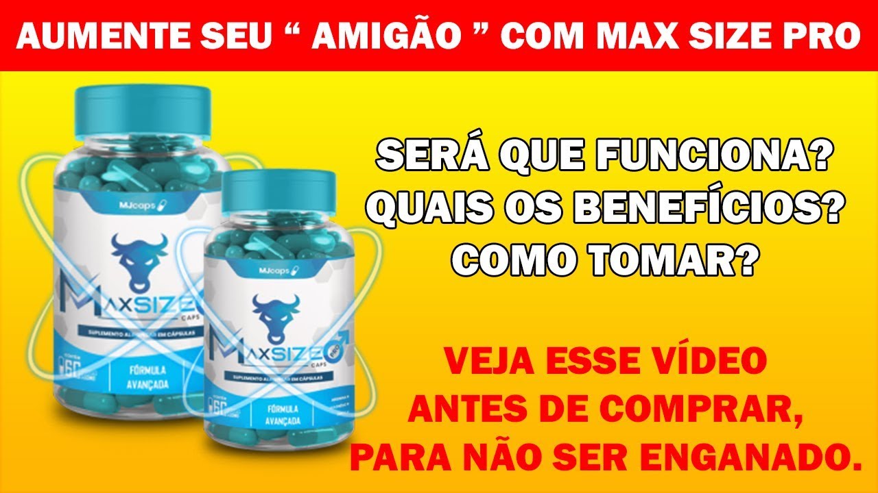 Max Size Pro Funciona? Max Size Pro Aumenta? Max Size Pro Funciona