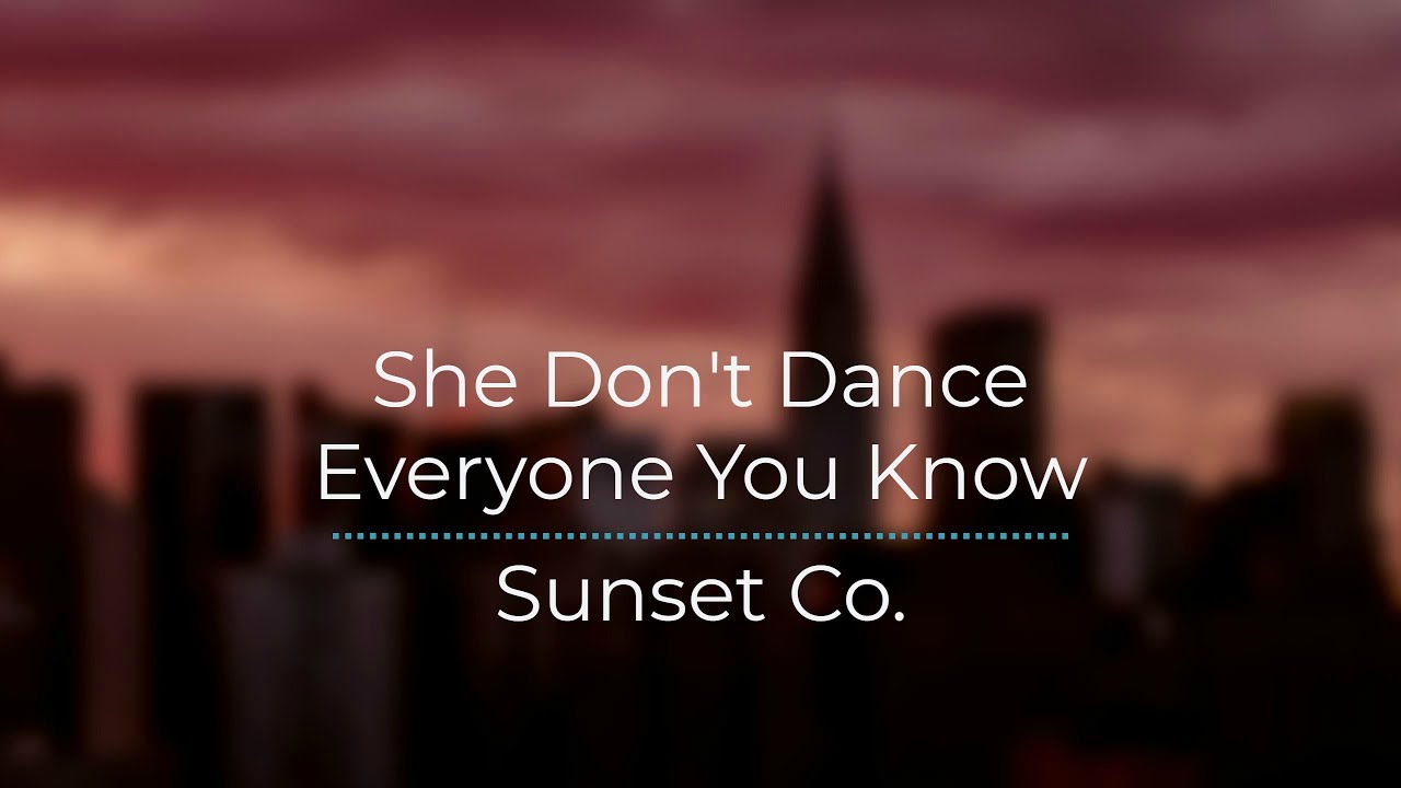 She Don't Dance Everyone You Know [Legendado/Tradução] - YouTube