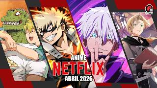 Netflix Abril 2026 | Todos los Animes Nuevos Que Llegan