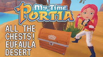 Opening All the Chests in the Eufaula Desert! | My Time at Portia