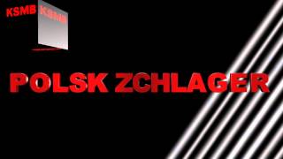 Video voorbeeld van "KSMB - Polsk Zchlager"