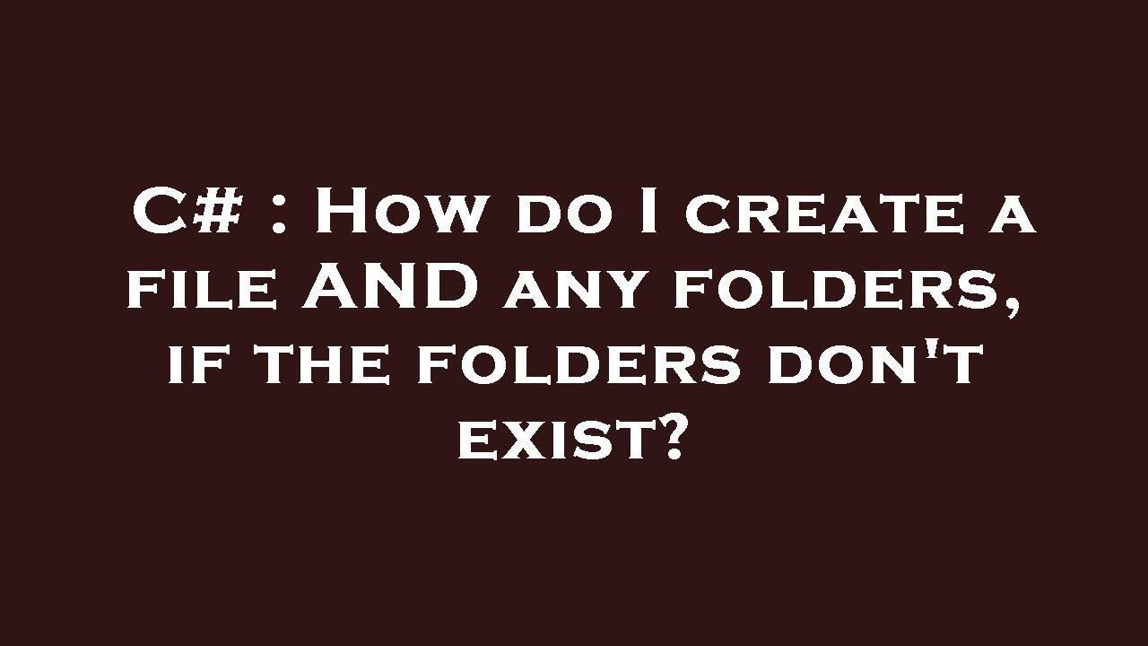 C How do I create a file AND any folders, if the folders don't exist? YouTube