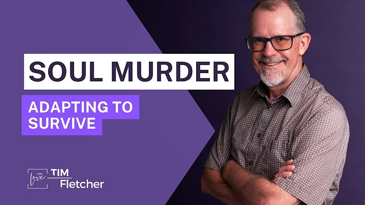 Adaptations and Soul Murder | Understanding Trauma - Part 6 | #complextrauma