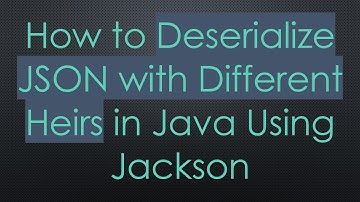 How to Deserialize JSON with Different Heirs in Java Using Jackson