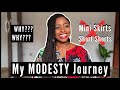 My MODESTY Journey, Struggles | Why I Dress Modestly