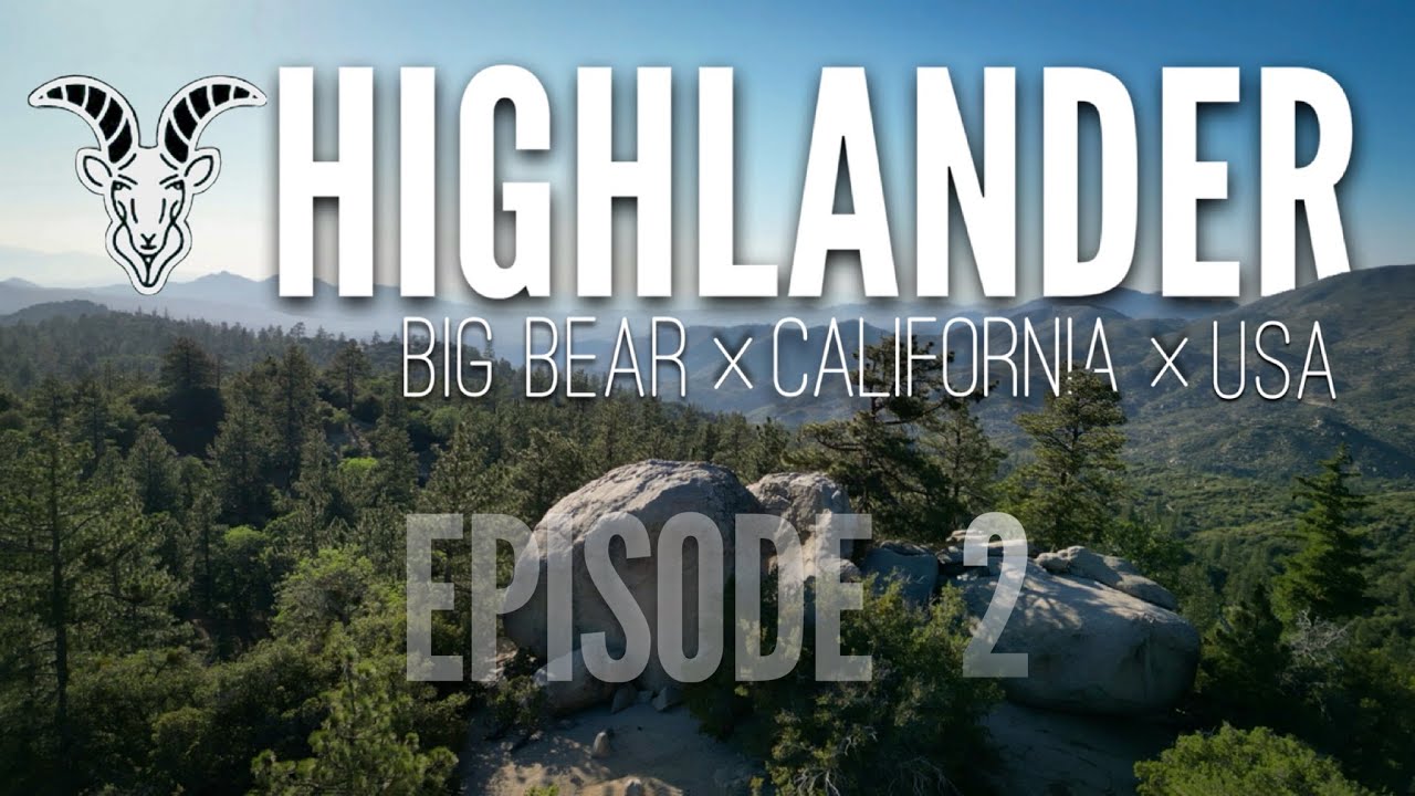 HIGHLANDER ADVENTURE – Day 2  | “Leaving Green Valley Camp, The Serrano, & Pacific Crest Trail ”