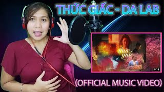 MY FIRST EVER REACTION TO Thức Giấc - Da LAB (Official Music Video)