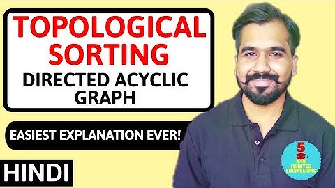 Topological Sorting Explained with Solved Example in Hindi l Directed Acyclic Graph (DAG)