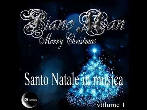 Santo Natale.Piano Man Santo Natale In Musica Vol 1 Gr 078 13 Official Album Youtube