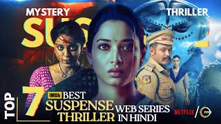 Top 7 Best Suspense Thriller Web Series In Hindi 2025 Best Crime Web Series In Hindi