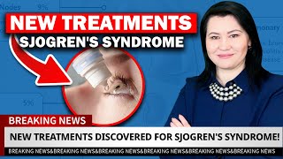 New and Promising Sjogren's Syndrome Treatment