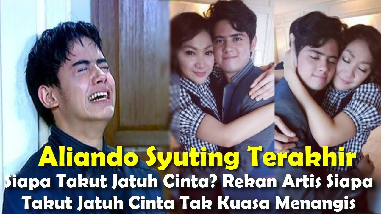 Aliando Syarief Syuting Terakhir Siapa  Takut  Jatuh  Cinta  