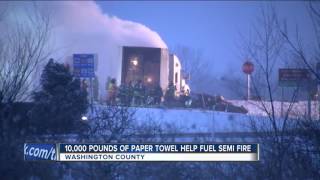 Paper towel helped fuel semi fire