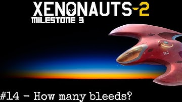 Xenonauts 2 - Milestone 3 Part 14: How many bleeds?