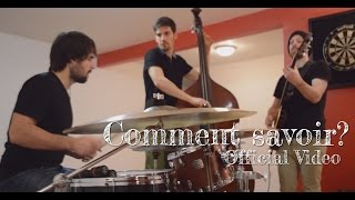 5 for Trio - Comment savoir? [Official Video] HD