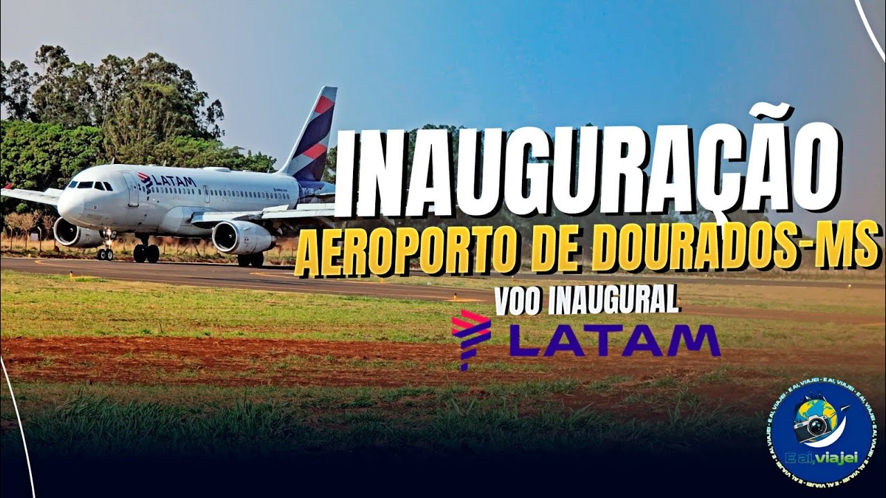 VOO INAUGURAL LATAM EM DOURADOS-MS