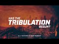 Amir Tsarfati: Has the Tribulation Begun?