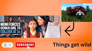 Mom Forces Genius Girl To College At 14     this video gets crazy..........