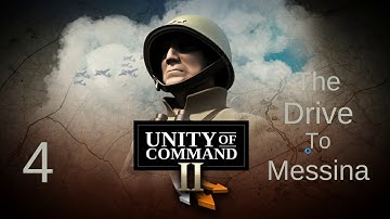 Unity of Command 2 - Episode 4: The Drive To Messina - Operation Husky Part 2