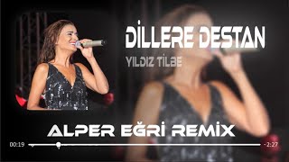 Yıldız Tilbe - Dillere Destan ( Alper Eğri Remix ) Resimi