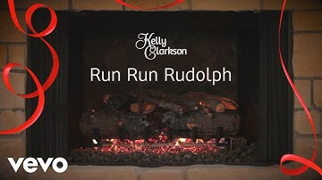 Kelly Clarkson - Run Run Rudolph (Wrapped In Red - Fireplace Version)