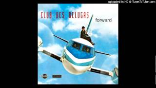 Club des Belugas - The Beat Is Rhythm