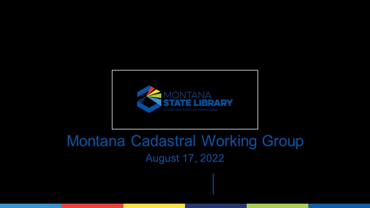 Montana Cadastral Working Group August 17, 2022 YouTube