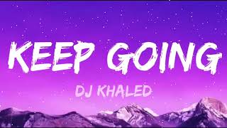 Dj Khaled  Keep Going  Letrasong