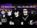 The breezeway all in my head official music