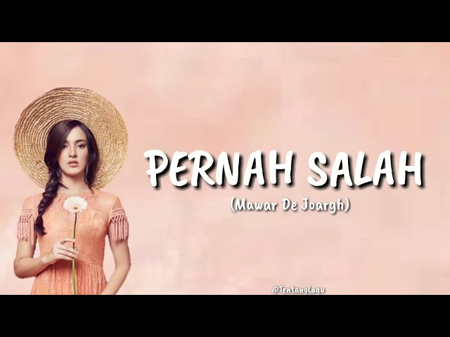 Pernah Salah - Mawar De Jongh (Lirik) class=