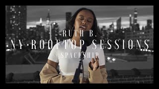 Ruth B. - Spaceship (Acoustic NY Rooftop Session Live)