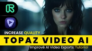 Increase the quality of Runway ML Video Exports Gen-1 and Gen-2