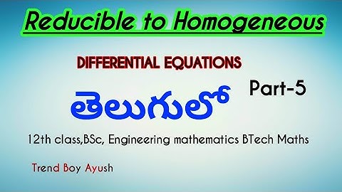 Equation Reducible to Homogeneous Differential equations in Telugu/Differential equations part-5