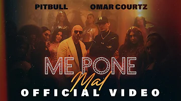 Pitbull, Omar Courtz - Me Pone Mal (Official Video)