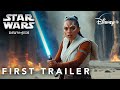 Star wars dawn of the jedi 2025  first trailer  star wars  lucasfilm  dawn of jedi trailer