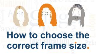 HOW TO CHOOSE THE CORRECT FRAME SIZE.