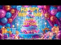 Happy Birthday Song 🎂 Share the Perfect Birthday Song 💖