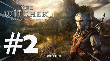 The Witcher Enhanced Edition Walkthrough Gameplay Part 2 [1440p 60FPS PC] - No Commentary