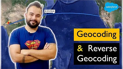 Geocoding and Reverse #Geocoding in #Salesforce ☁️ | Google Maps APIs