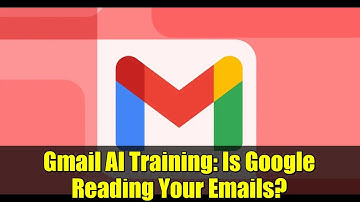 Gmail AI Training: Is Google Reading Your Emails? | Fact Check & Settings Guide