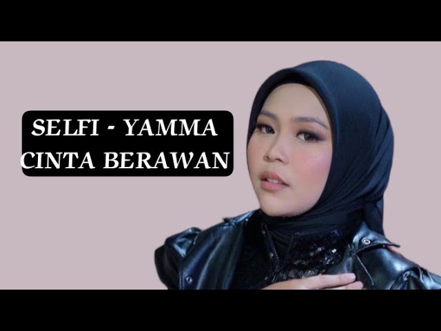 Selfi yamma - Cinta berawan | official lyrics video class=