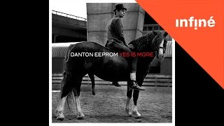 Danton Eeprom - The Feminine Man (feat. Chloé)