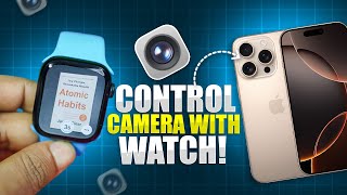 Snap Photos Hands-Free Use Your Apple Watch To Control Iphone Camera