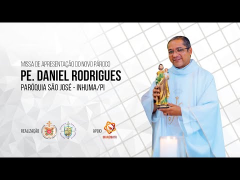 Missa de Apresentação - Pe. Daniel Rodrigues - Paróquia São José