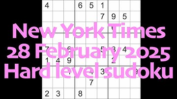 Sudoku solution – New York Times 28 February 2025 Hard level