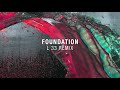 Miniature de la vidéo de la chanson Foundation (L33 Remix)