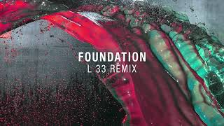 Black Sun Empire - Foundation (L 33 Remix)