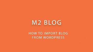 How To Import Blog From Wordpress Fast & Easily - LandOfCoder Tutorials